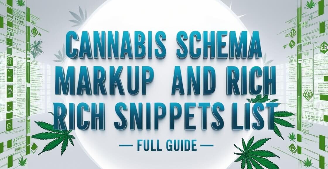 Cannabis Schema Markup and Rich Snippets List - Full Guide