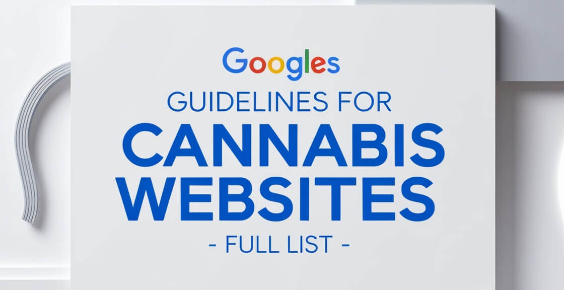 Googles Guidelines for Cannabis Websites - Full List