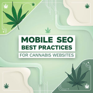 Mobile SEO Best Practices for Cannabis Websites